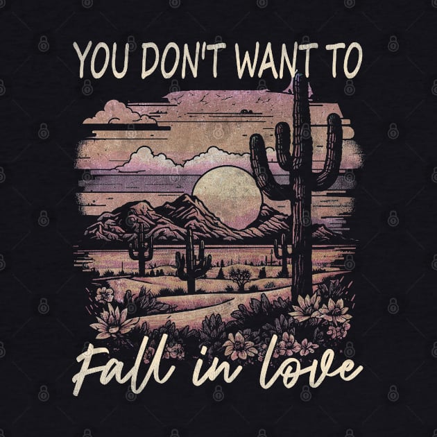 You Don't Want To Fall In Love Deserts Cactus Mountain by Chocolate Candies